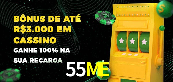 55ME melhor bônus de depósito